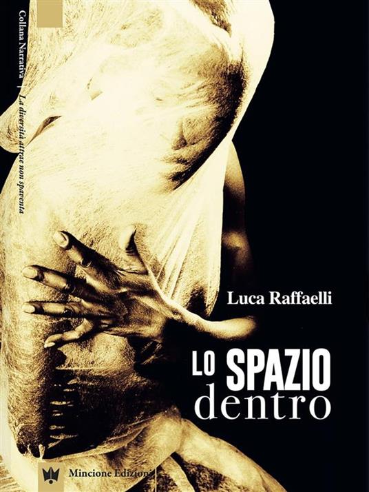Lo spazio dentro - Gabriele Morrione,Luca Raffaelli - ebook