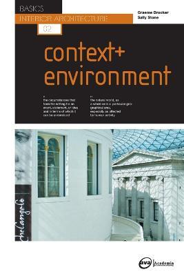 Basics Interior Architecture 02: Context & Environment - Graeme Brooker,Sally Stone - cover