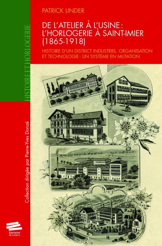 De l'atelier à l'usine : l'horlogerie à Saint-Imier (1865-1918)