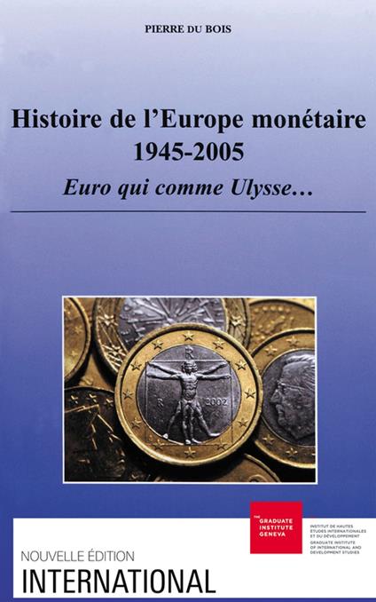 Histoire de l’Europe monétaire 1945-2005