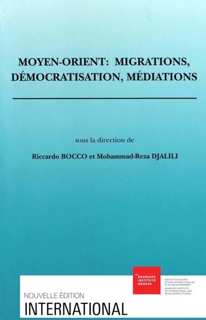Moyen-Orient : migrations, démocratisation, médiations
