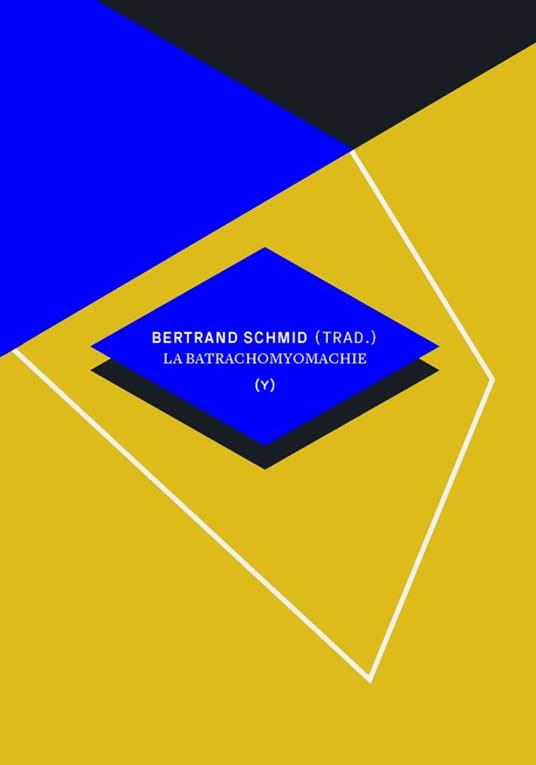 La Batrachomyomachie - Homère,Bertrand Schmid - ebook