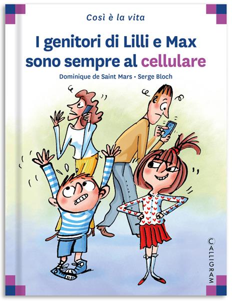I genitori di Lilli e Max sono sempre al cellulare - Dominique de Saint Mars - copertina