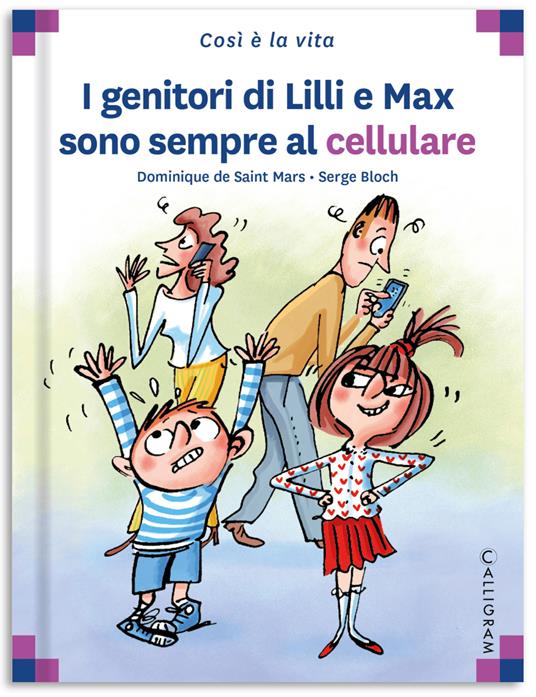 I genitori di Lilli e Max sono sempre al cellulare - Dominique de Saint Mars - copertina