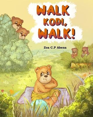 Walk Kodi, Walk! - Zoa C P Abena - cover