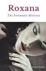 Roxana, The Fortunate Mistress: A 1724 novel by Daniel Defoe