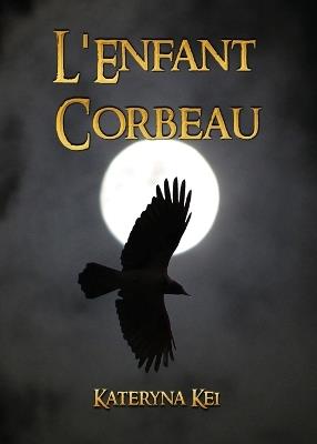 L'Enfant Corbeau - Kateryna Kei - cover