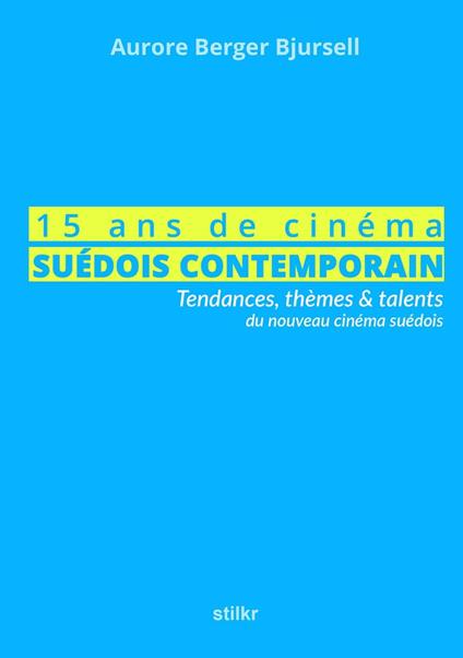 15 ans de cinema suedois contemporain