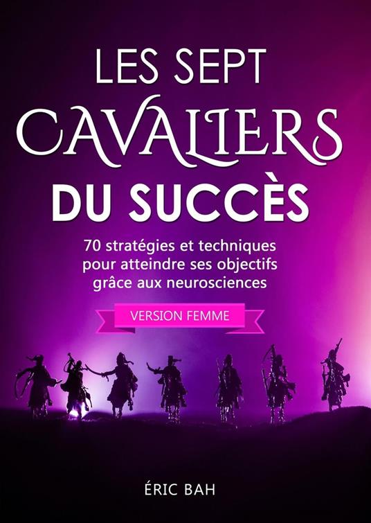Les Sept Cavaliers du Succès (version femme)