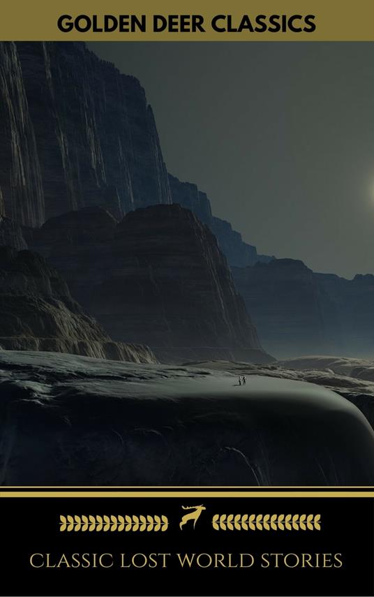 Classic Lost World Stories (Golden Deer Classics)