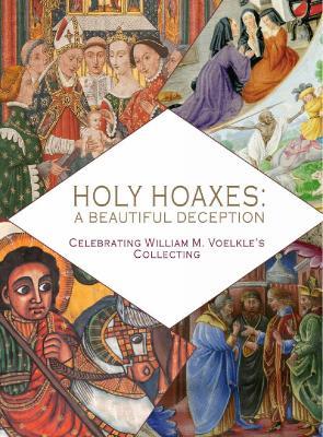Holy Hoaxes: A Beautiful Deception - William M. Voelke - cover