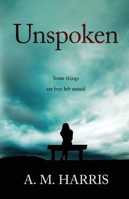 Unspoken - Anne M Harris - cover