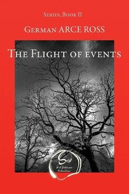 The Flight of events - German Arce Ross - cover
