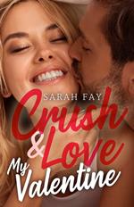 Crush & Love my Valentine