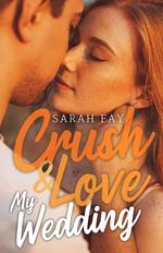 Crush & Love My Wedding