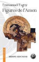 Libro in inglese Figures de l'Amen: Oblation  - Emmanuel Tugny