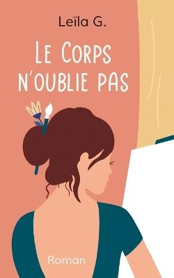 Le Corps n'oublie pas - Le?la G - cover