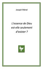 L'essence de Dieu est-elle seulement d'exister