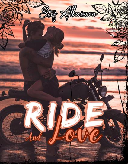 Ride and love