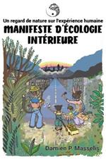 Manifeste d'Écologie Intérieure: Un regard de nature sur l'expérience humaine
