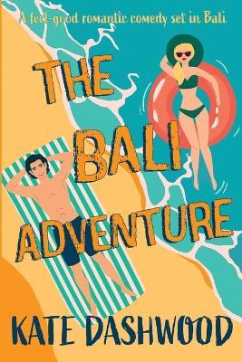 The Bali Adventure - Kate Dashwood - cover