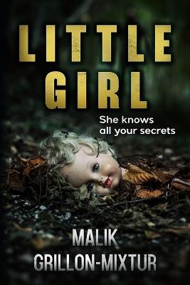 Little Girl: A Psychological Thriller with a Shocking Twist - Malik Grillon-Mixtur - cover