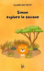 Simon explore la savane