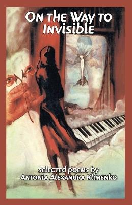 On The Way To Invisible - Antonia Alexandra Klimenko - cover