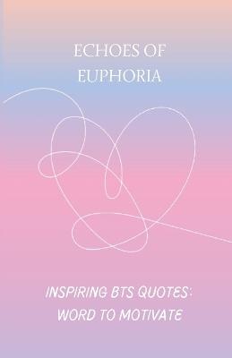 Echoes of Euphoria: BTS inspiring - Megane Rafiou - cover