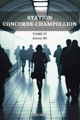Station Concorde-Champollion: Amon-Rê - Patrick Kararsi - cover