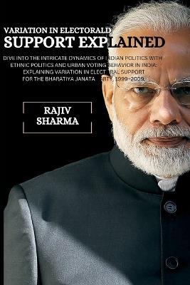 Variation in electoral support explained - Rajiv Sharma - cover