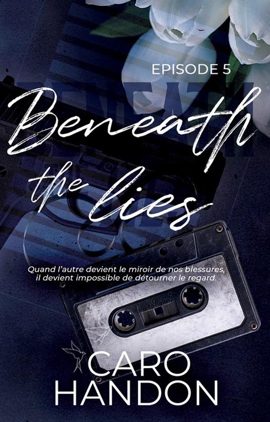 Beneath the lies — épisode 5
