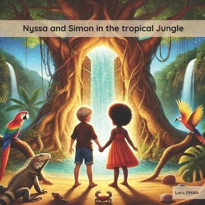 Nyssa and Simon in the tropical jungle - Lora Pinan - cover