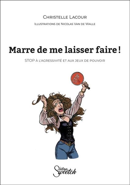 Marre de me laisser faire !