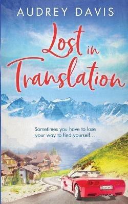 Lost In Translation: A romantic comedy about starting over... - Audrey Davis - cover