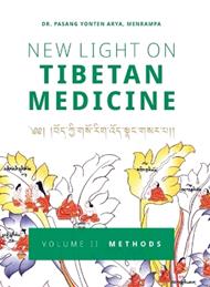 New Light on Tibetan Medicine: Volume II - Methods