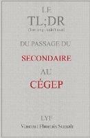Le TL;DR du passage du secondaire au CEGEP