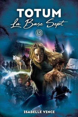 Totum: La Base Sept - Isabelle Vince - cover