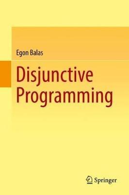 Disjunctive Programming - Egon Balas - cover
