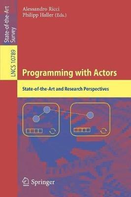 Programming with Actors: State-of-the-Art and Research Perspectives - cover