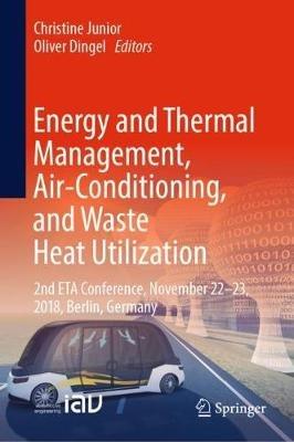 Energy and Thermal Management, Air-Conditioning, and Waste Heat Utilization: 2nd ETA Conference, November 22-23, 2018, Berlin, Germany - cover