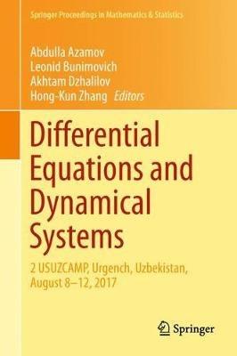 Differential Equations and Dynamical Systems: 2 USUZCAMP, Urgench, Uzbekistan, August 8–12, 2017 - cover