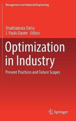 Optimization in Industry: Present Practices and Future Scopes - cover