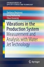 Vibrations in the Production System: Measurement and Analysis with Water Jet Technology