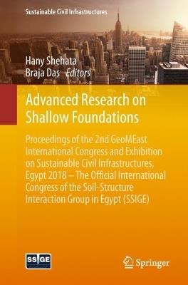 Advanced Research on Shallow Foundations: Proceedings of the 2nd GeoMEast International Congress and Exhibition on Sustainable Civil Infrastructures, Egypt 2018 – The Official International Congress of the Soil-Structure Interaction Group in Egypt (SSIGE) - cover