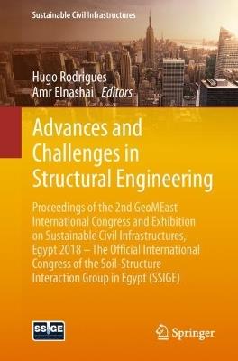 Advances and Challenges in Structural Engineering: Proceedings of the 2nd GeoMEast International Congress and Exhibition on Sustainable Civil Infrastructures, Egypt 2018 – The Official International Congress of the Soil-Structure Interaction Group in Egypt (SSIGE) - cover