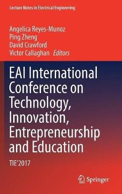EAI International Conference on Technology, Innovation, Entrepreneurship and Education: TIE'2017 - cover