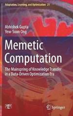 Memetic Computation: The Mainspring of Knowledge Transfer in a Data-Driven Optimization Era