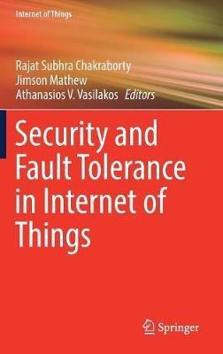 Security and Fault Tolerance in Internet of Things - cover