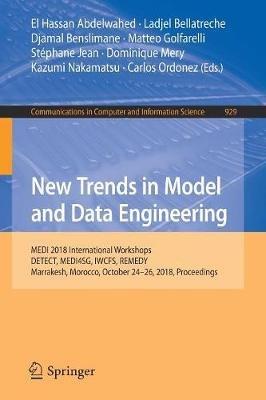 New Trends in Model and Data Engineering: MEDI 2018 International Workshops, DETECT, MEDI4SG, IWCFS, REMEDY, Marrakesh, Morocco, October 24–26, 2018, Proceedings - cover